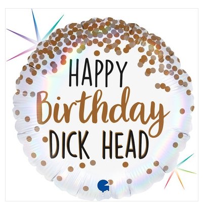 Heliumballong Happy Birthday Dick Head - Ballongbud.seByggare
